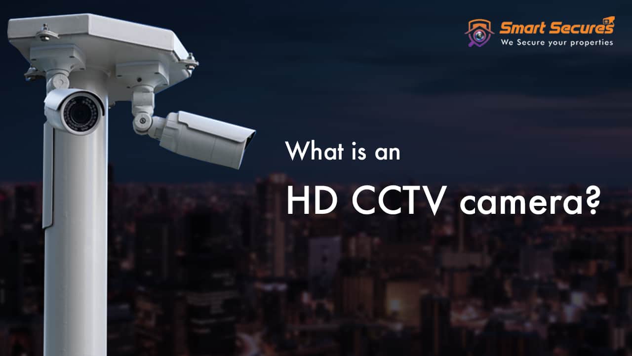 What is an HD CCTV camera?