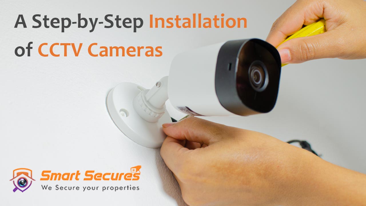 A guide to installing CCTV cameras step-by-step 