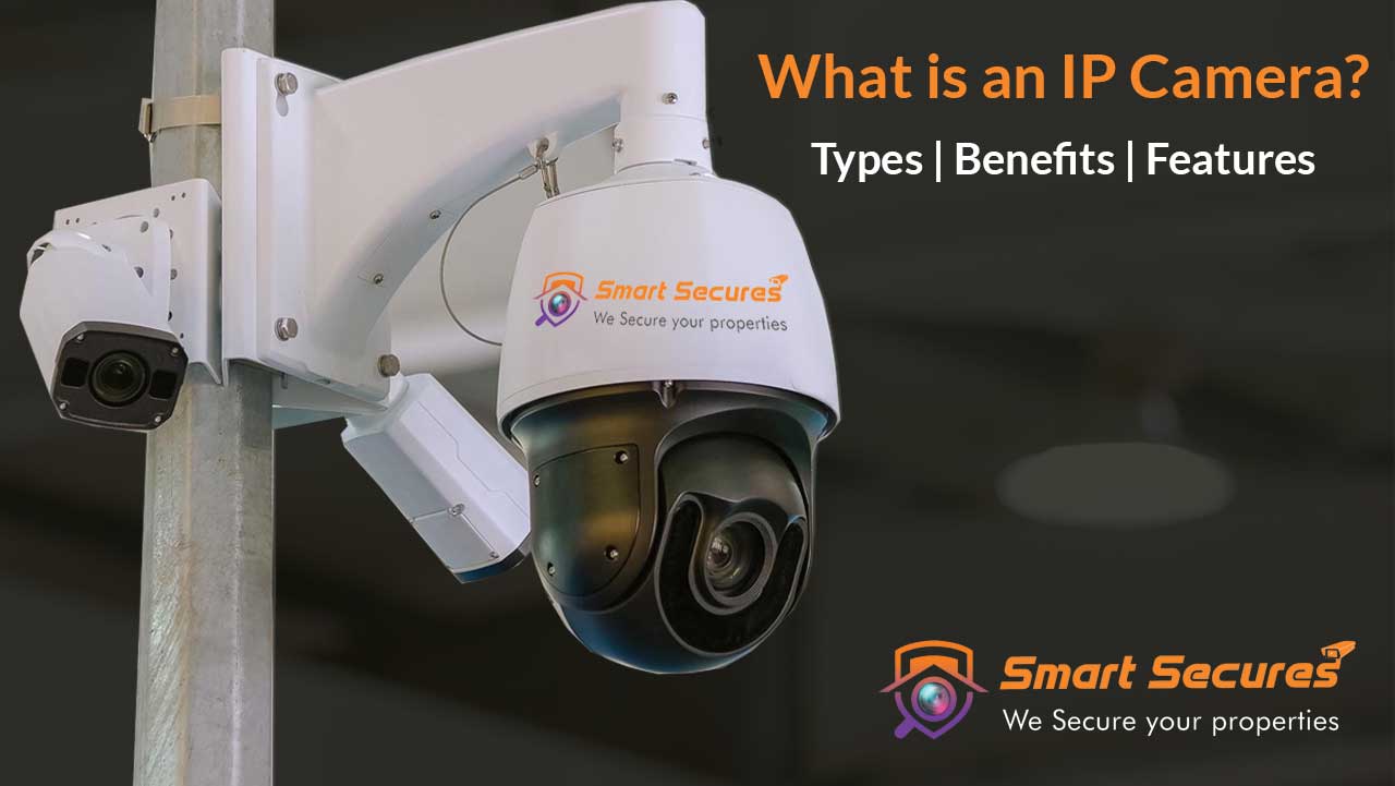 What is an IP CCTV Camera? Types, Benefits & Features