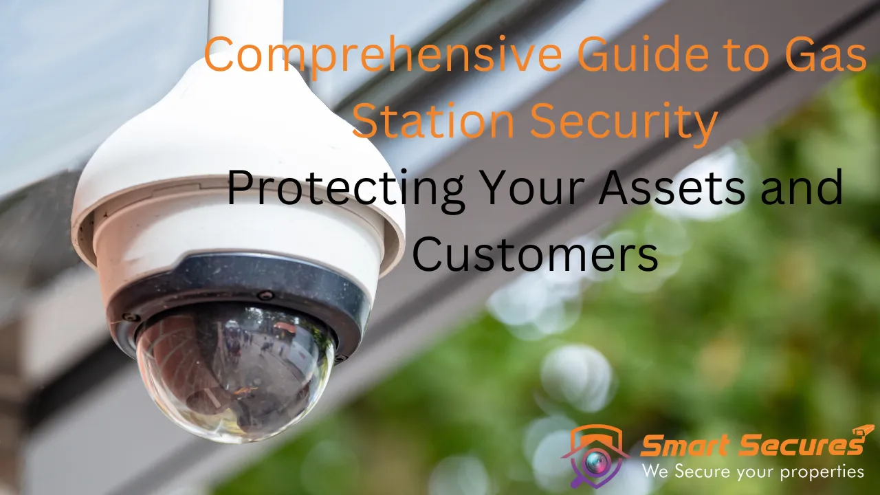 A complete guide to gas station security cameras and systems